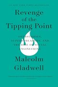 Revenge of the Tipping Point: Overstories, Superspreaders, and the Rise of Social Engineering (en Inglés)