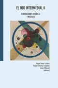 El ojo intermedial II: Hibridaciones genéricas y mediales (in Spanish)