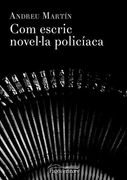 Com escric novel la policíaca