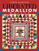 Liberated Medallion Quilts (en Inglés)