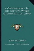 a concordance to the poetical works of john milton (1894) a concordance to the poetical works of john milton (1894) (en Inglés)