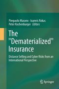 The Dematerialized Insurance: Distance Selling and Cyber Risks from an International Perspective (en Inglés)