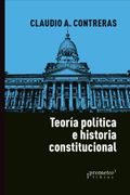 Teoria Politica e Historia Constitucional