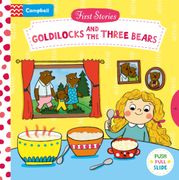 Goldilocks and the Three Bears. A Push, Pull, Slide Book