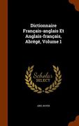 Dictionnaire Français-anglais Et Anglais-français, Abrégé, Volume 1 (en Inglés)