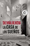 Demoliendo la Casa de los Sueños