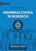 Membralitatea în Biseric (Church Membership) (Romanian): How the World Knows Who Represents Jesus 