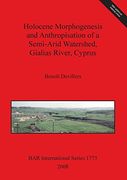 holocene morphogenesis and anthropisation of a semi-arid watershed, gialias river, cyprus bar is1775