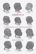 Ardency: A Chronicle of the Amistad Rebels (en Inglés)
