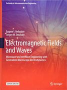 Electromagnetic Fields and Waves: Microwave and Mmwave Engineering With Generalized Macroscopic Electrodynamics (Textbooks in Telecommunication Engineering) (en Inglés)