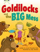 Goldilocks and the big Mess: Orange a (Bug Club) (en Inglés)