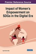 Impact of Women's Empowerment on Sdgs in the Digital era (Advances in Religious and Cultural Studies)