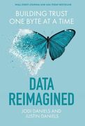 Data Reimagined: Building Trust one Byte at a Time (en Inglés)