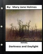 Darkness and daylight. NOVEL By: Mary Jane Holmes (en Inglés)