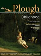 Plough Quarterly no. 3: Childhood (en Inglés)