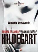 Aurora de Sangre. Vida y Muerte de Hildegart