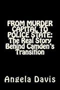 From Murder Capital to Police State: The Real Story Behind Camden's Transition (en Inglés)