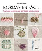 Bordar es Fácil Guía de Técnicas de Bordado Paso a Paso