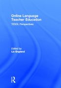 online language teacher education - England, Liz - Routledge