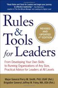Rules & Tools for Leaders: From Developing Your own Skills to Running Organizations of any Size, Practical Advice for Leaders at all Levels (en Inglés)