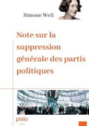 Note sur la suppression générale des partis politiques: Texte intégral augmenté d'une biographie de Simone Weil (en Francés)