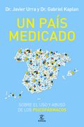 Un País Medicado: Uso y Abuso de los Psicofármacos