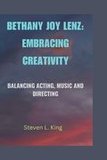 Bethany Joy Lenz: Embracing Creativity: Balancing Acting, Music and Directing (en Inglés)