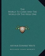 the world to come and the world of the holy one (en Inglés)