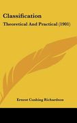 classification: theoretical and practical (1901) (en Inglés)