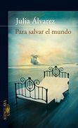 PARA SALVAR AL MUNDO (HISPANICA) (in Spanish)