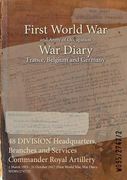 48 DIVISION Headquarters, Branches and Services Commander Royal Artillery: 1 March 1915 - 31 October 1917 (First World War, War Diary, WO95/2747/2) (en Inglés)