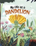 My Life as a Dandelion (en Inglés)
