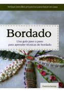 Bordado. Una Guia Paso a Paso Para Aprender Tecnicas de Bordado