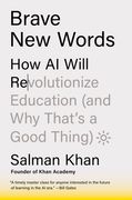 Brave New Words: How AI Will Revolutionize Education (and Why That's a Good Thing) (en Inglés)