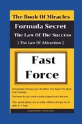 The Book of miracles Formula Secret The Law Of The Success Fast and Force [The Law Of Attraction]: Strategy Build Success Inspiration In a Fast Pace: (en Inglés)