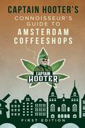 Captain Hooter'S Connoisseur'S Guide to Amsterdam Coffeeshops (en Inglés)