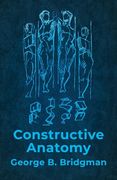 Constructive Anatomy: Includes Nearly 500 Illustrations (en Inglés)