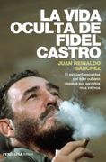La Vida Oculta de Fidel Castro (in Spanish)