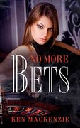 No More Bets (en Inglés)