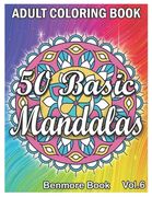 50 Basic Mandalas: An Adult Coloring Book with Fun, Simple, Easy, and Relaxing for Boys, Girls, and Beginners Coloring Pages (Volume 6) (en Inglés)