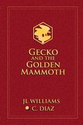 Gecko and the Golden Mammoth (en Inglés)