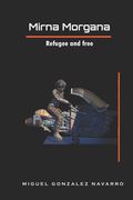 Mirna Morgana: Refugee and free