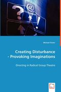 creating disturbance - provoking imaginations
