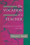 The Vocation of a Teacher: Rhetorical Occasions, 1967-1988 (en Inglés)