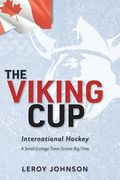 The Viking Cup: International Hockey: A Small College Town Scores big Time (en Inglés)