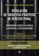 Resolución de Supuestos Prácticos de Derecho Penal: Oposición de Acceso a la Escala Ejecutiva de la Policía Nacional. Adaptados a las Leyes Orgánicas.   Código Penal (Derecho - Práctica Jurídica)