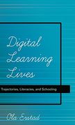 Digital Learning Lives: Trajectories, Literacies, and Schooling (New Literacies and Digital Epistemologies)