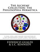 The Alchemy Collection: The Philosophia Hermetica (en Inglés)