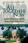 All Together Now: Creating Middle Class Schools Through Public School Choice (en Inglés)