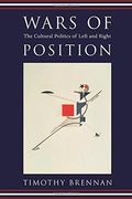 Wars of Position: The Cultural Politics of Left and Right (en Inglés)